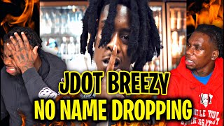 Jdot Breezy - No Name Dropping (Official Music Video) | REACTION