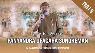 PART 9 - PANYANDRA UPACARA SUNGKEMAN