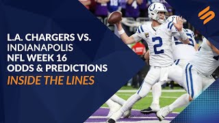 Chargers vs. Colts Point Spread: NFL Week 16 Odds, Prediction [Inside the Lines]