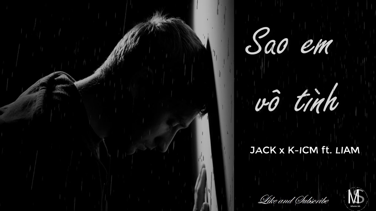 Watch Sao Em Vô Tình - Jack x K-ICM -- So deep on YouTube Watch Sao Em Vô Tình - Jack x K-ICM -- So deep on YouTube