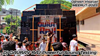 Dj GAURAV RAJ | Powerful Sound Testing | Ganesh Visarjan MEERUT-@7STAAAR