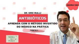 ANTIBIÓTICOS DE UM JEITO QUE VOCÊ NUNCA VIU - Parte 1