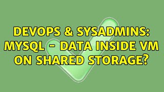 DevOps & SysAdmins: MySQL - data inside vm on shared storage?