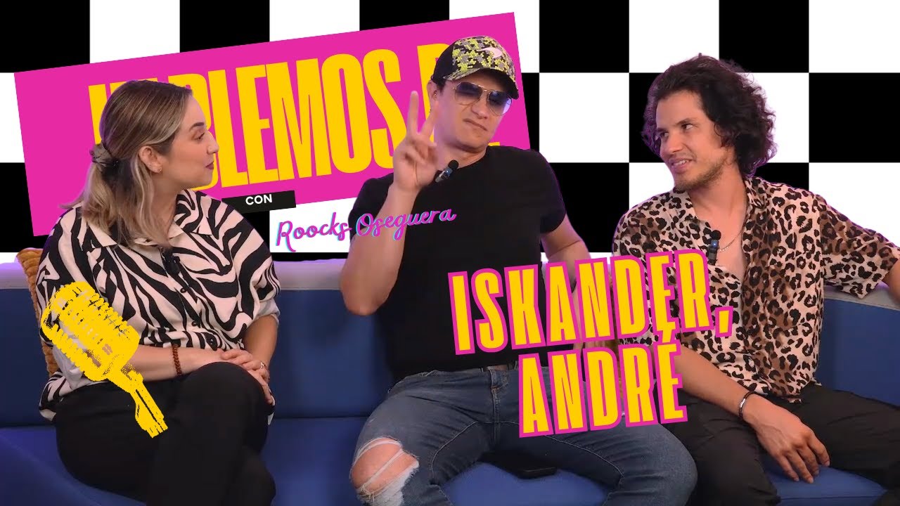 HABLEMOS DE... Iskander y André - YouTube
