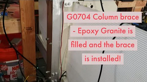 G0704 cnc mill - column brace part 2 of 3 - Epoxy granite filled and bolted up!