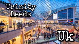 Trinity Shopping Center Leeds in 4k | United Kingdom