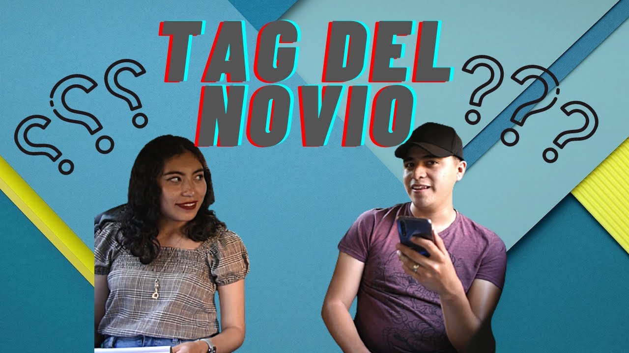 TAG DEL NOVIO¿Nos conocemos? YouTube