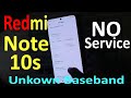 Redmi Note 10s No service No signal Unknown Baseband version Solution