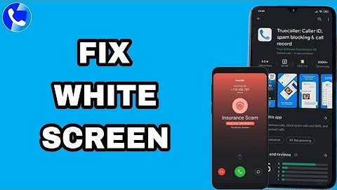 How To Fix And Solve Truecaller App White Screen | Final Solution