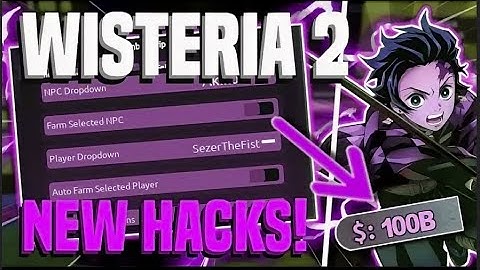 NEW Wisteria 2 Script Hack  Quest Auto Farm  INFINITE LEVELS + SPINS  Godmode  PASTEBIN 2025
