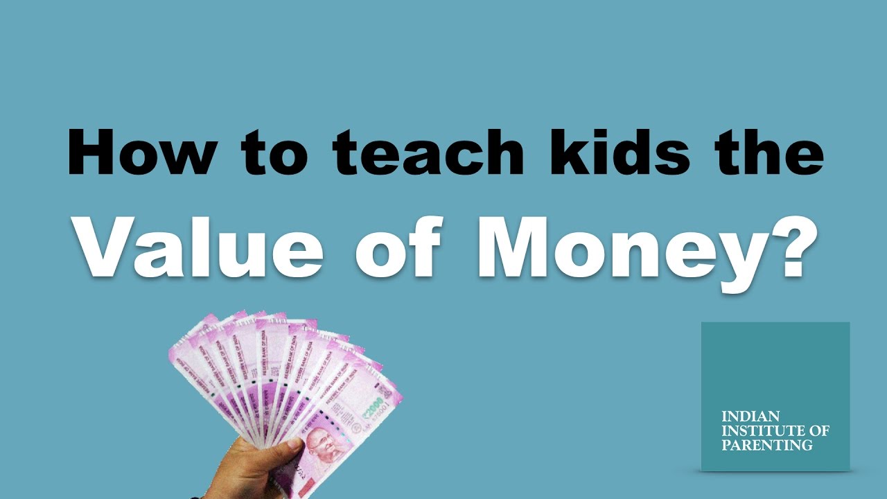 IIP Videos How To Teach Kids The Value Of Money YouTube Iip videos how to teach kids the value of money youtube