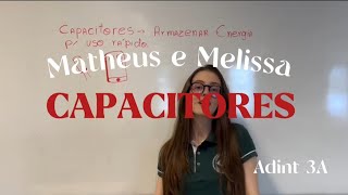 CAPACITORES - Melissa e Matheus Adint 3A