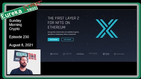 Episode 230 - Immutable X, NFT layer 2 scaling, and zk-STARKS Rollups
