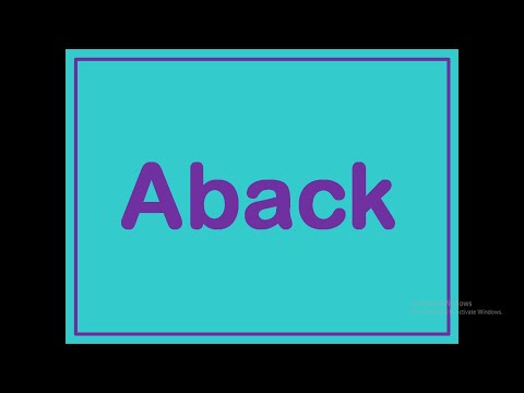 Vocabulary Builder - Aback | Meaning, Origin, Pronunciation, Antonyms, Synonyms and Examples