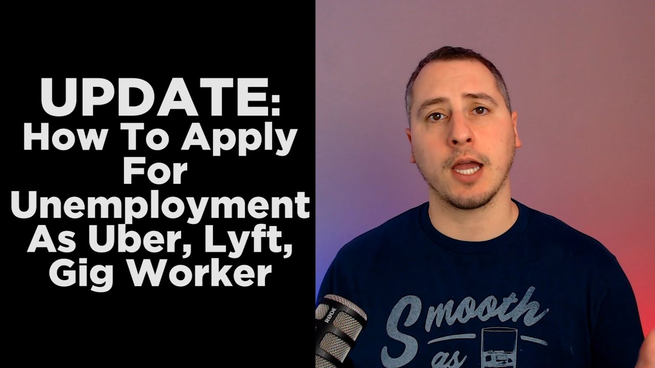 UDPATE How To Apply For Unemployment Benefits For Uber Lyft And Gig