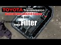Toyota 6-Speed: Transmission Fluid & Filter Change (Avalon, Camry, RX350, Sienna)  2006-2018*