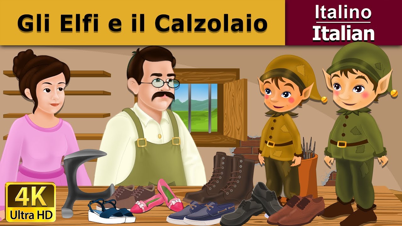 Gli Elfi E Il Calzolaio Storie Per Bambini Favole Per Bambini Fiabe Italiane Youtube