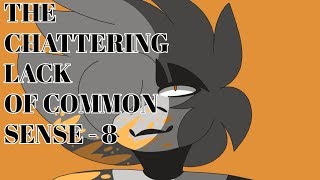 The Chattering Lack of Common Sense - 8