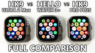 HK9 Ultra 2 Max vs Hello Watch 3 Plus vs HK9 Pro Plus FULL COMPARISON Best Apple Watch Copies 2024!!