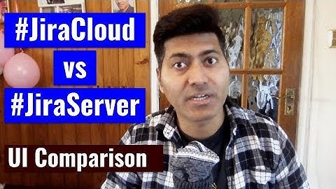 Jira Cloud - Side by side comparison with Jira Server