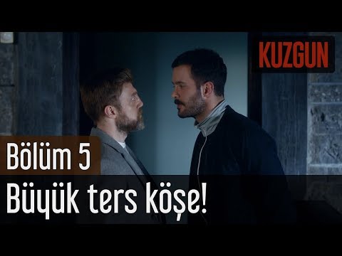 Kuzgun 5. Bölüm - Büyük Ters Köşe!