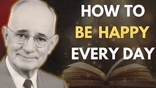 How to Be Happy Every Day, No Matter What | Napoleon Hill