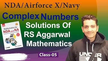 COMPLEX NUMBERS | CLASS 5 | SOLUTION OF RS Aggarwal BOOK OF MATHEMATICS | Mainpal Kaswan | MATH 0 KM