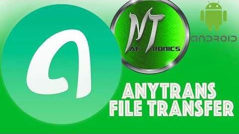 BEST ANDROID FILE TRANSFER AND BACKUP APP FOR MAC (ANYTRANS)