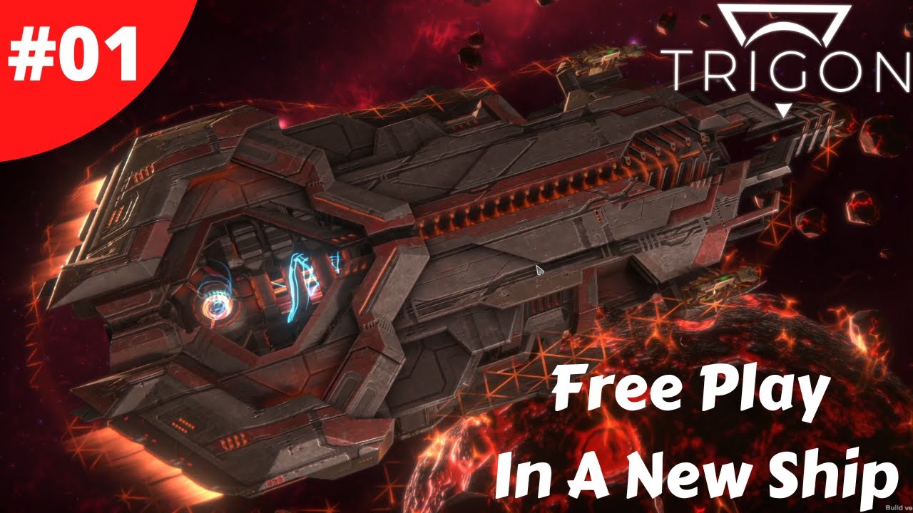 Free Play In A New Ship - Trigon: Space Story - #01 - Full Version Gameplay