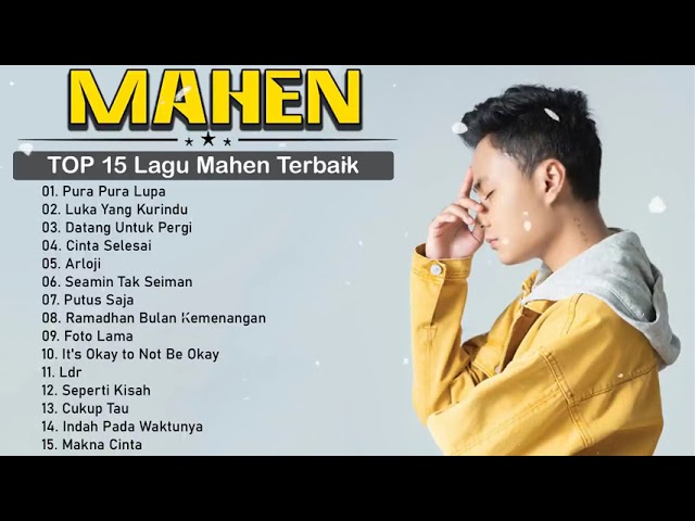 Mahen Full Album Terbaru 2022 💍💍  TOP 15 Lagu Terbaik Mahen  Tanpa Iklan class=