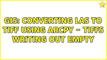 GIS: Converting LAS to TIFF using Arcpy - TIFFs writing out empty
