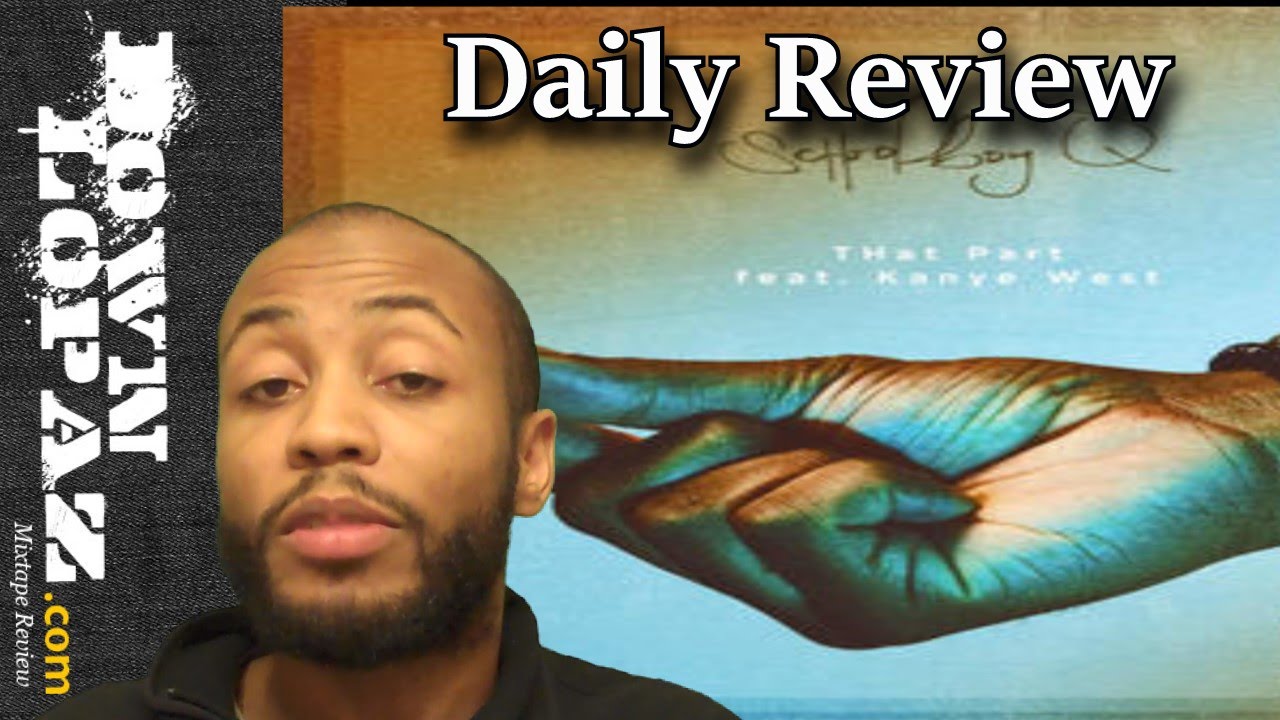Schoolboy Q THat Part ft. Kanye West Review YouTube