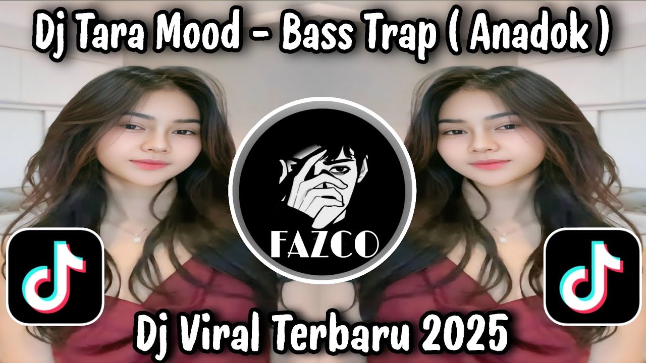 DJ TARA MOOD BASS TRAP - ANADOK / DJ VIRAL TIKTOK TERBARU 2025 YANG KALIAN CARI  !!! 