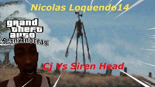 Cj Contra Siren Head!Nicolas Loquendo14!1