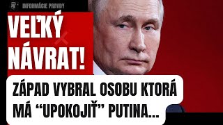 Veľký návrat: Západ vybral osobnosť, ktorá “upokojí” Putina #politika #slovensko #fico #smersd