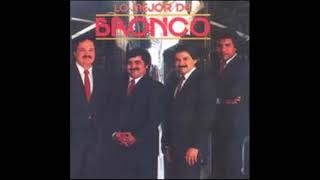 GRUPO BRONCO   y de corazon