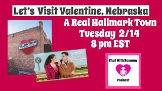 Welcome to Valentine Nebraska : A Real Hallmark Town