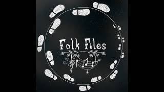 Folk Files #2.10 - Beware the Moss