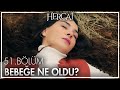 Bebeğin hayatı tehlikede! - Hercai 51. Bölüm