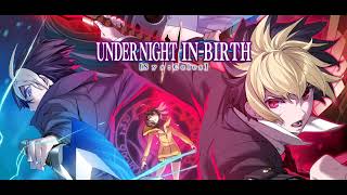 Under Night In-Birth [Sys:celes] Character Select Extended 1hour