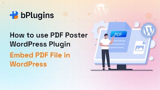 How to use PDF Poster WordPress plugin | Embed PDF file in WordPress