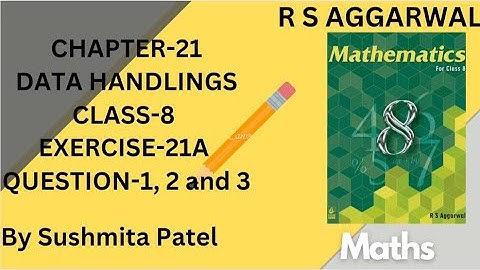 #Class-8th#chapter-21 | DATA HANDLING |Exercise-21A | R S AGGARWAL BOOK | question number 1,2 and 3.