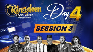 KINGDOM LEGISLATORS CONFERENCE // DAY 4// SESSION 3 //  APOSTLE MICHAEL OROKPO