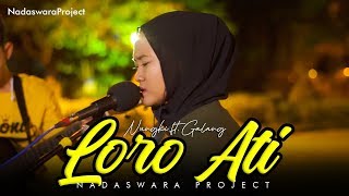 LORO ATI - RINDA BIMAR Cover by Nungki ft. Galang Nadaswara Project