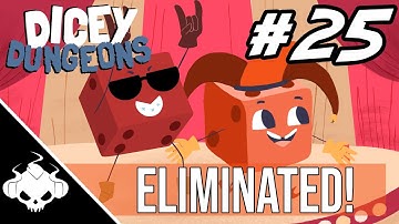 Dicey Dungeons #25 - Eliminated!