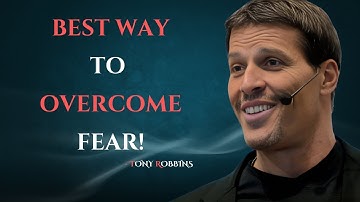 #1 BEST SIMPLE TECHNIQUE TO OVERCOME FEAR & ANXIETY QUICLKY - TONY ROBBINS MOTIVATION