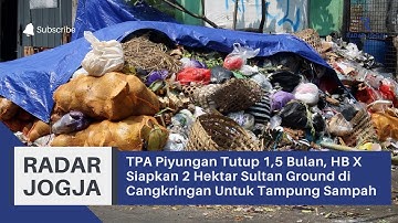 TPA Piyungan Tutup, HB X Siapkan 2 Hektar Sultan Ground di Cangkringan Untuk Tampung Sampah