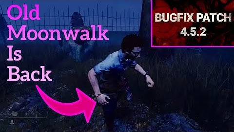 Moonwalk is back! Dead by daylight patch 4.5.2 hitbox and animation fixed (How to moonwalk)
