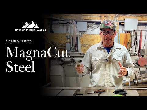 MagnaCut Steel: Sharper, Tougher, Cleaner  |  New West KnifeWorks