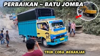 Truk Coba Menanjak..!! Perbaikan Jalan Di Tanjakan Batu Jomba Hari Ini